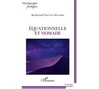 Équationnelle et Nomade - Berthrand Nguyen Matoko - L'harmattan - broché - Poésie