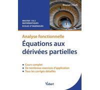 Equations Aux Dérivées Partielles - Analyse Fonctionnelle, Cours Et Exercices Corrigés