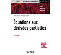 Equations aux dérivées partielles Cours et exercices corrigés - 3ème édition - Claire David - Dunod - broché - Manuel