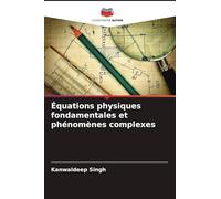 Équations physiques fondamentales et phénomènes complexes
