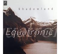 Equatronic - Shadowland [Import]