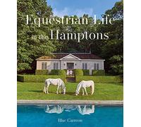 Equestrian Life In The Hamptons
