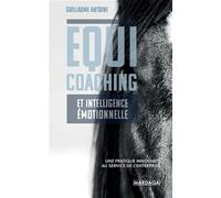 Equicoaching et intelligence émotionnelle: Une pratique innovante au service de l'entreprise