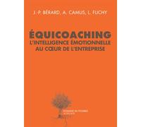 Équicoaching – L'intelligence émotionnelle au cœur de l'entreprise – Actes Sud