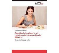 Equidad De Género, El Camino Del Desarrollo De México
