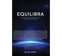 Equilibra: The Philosophy and Political Economy of Existence and Extinction