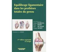 EQUILIBRAGE LIGAMENTAIRE DE LA PROTHESE DU GENOU 2?ED REVUE ET COMPLETEE