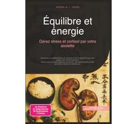 Équilibre et énergie: Gérez stress et cortisol par votre assiette