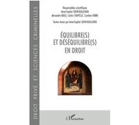 Equilibre(s) et déséquilibre(s) en droit Anne-Sophie Siew-Guillemin (Auteur), Alexandra Baile (Auteur), Cédric Chapelle (Auteur), Caroline Fabre (Auteur)