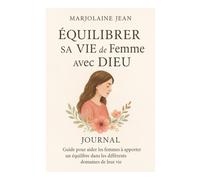 Equilibrer sa vie de femme avec Dieu