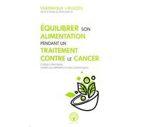 Equilibrer son alimentation pendant un traitement contre le cancer