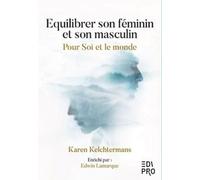 Equilibrer Son Féminin Et Son Masculin - Pour Soi Et Le Monde