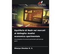 Equilibrio di Nash nei mercati al dettaglio: Analisi economica sperimentale: Una prospettiva di economia sperimentale sulla teoria dei giochi