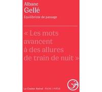 Équilibriste de passage Albane Gellé (Auteur), Irène Jacob (Préface)