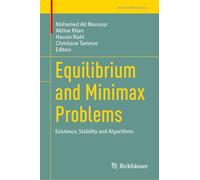 Equilibrium and Minimax Problems: Existence, Stability and Algorithms