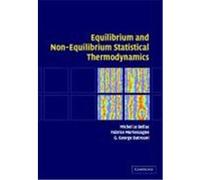 Equilibrium and Non-Equilibrium Statistical Thermodynamics Le Bellac, Michel, Mortessagne, Fabrice, Batrouni, George (Auteur)
