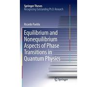 Equilibrium And Nonequilibrium Aspects Of Phase Transitions In Quantum Physics