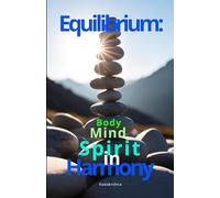 Equilibrium: Body, Mind and Spirit in Harmony