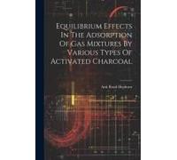 Equilibrium Effects In The Adsorption Of Gas Mixtures By Various Types Of Activated Charcoal