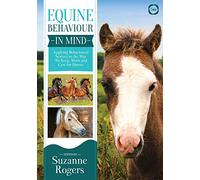 Equine Behaviour in Mind: Applying Behavioural Science to the Way We Keep, Work and Care for Horses