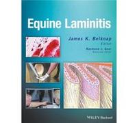 Equine Laminitis by Edited by James K Belknap Editorial board member Raymond J Geor Hardcover Book Edited by James K Belknap Editorial board member Raymond J Geor (Auteur)