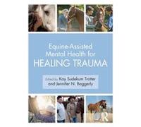 EquineAssisted Mental Health for Healing Trauma Inconnu (Auteur)