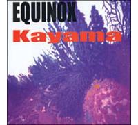 Equinox - Kayama [Import]