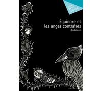 Équinoxe et les anges contraires - Antonin - Mon Petit Editeur - broché - Bande dessinée
