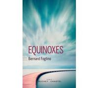 Equinoxes FOGLINO BERNARD (Auteur)