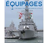 Équipages - vie à bord & traditions des marins de la Royale