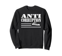 ÉQUIPE Anti Corruption Liberté Démocratie Efficacité du Gouvernement Sweatshirt
