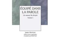 Equipe dans la parole - volume 1: Un manuel du disciple