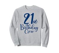 Équipe de 21e Anniversaire 21 Ans, Groupe Assorti pour 21e fête Sweatshirt