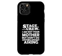 Équipe de cerf, Je ne suis Pas ta mère. Theater Tech Crew Coque pour iPhone 11 Pro