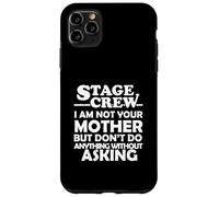 Équipe de cerf, Je ne suis Pas ta mère. Theater Tech Crew Coque pour iPhone 11 Pro Max