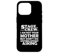Équipe de cerf, Je ne suis Pas ta mère. Theater Tech Crew Coque pour iPhone 16 Pro