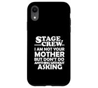Équipe de cerf, Je ne suis Pas ta mère. Theater Tech Crew Coque pour iPhone XR