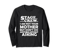 Équipe de cerf, Je ne suis Pas ta mère. Theater Tech Crew Manche Longue
