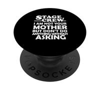 Équipe de cerf, Je ne suis Pas ta mère. Theater Tech Crew PopSockets PopGrip Adhésif