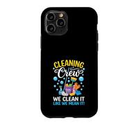 Équipe de Nettoyage We Clean It Like We Mean It Funny Coque pour iPhone 11 Pro