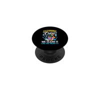 Équipe de Nettoyage We Clean It Like We Mean It Funny PopSockets PopGrip Adhésif