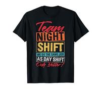 Équipe de Nuit : Mieux Que Le Quart de Jour ! La fierté de T-Shirt