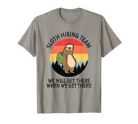 Équipe de randonnée Paresseux - Nous y arriverons Quand Nous y arriverons T-Shirt