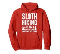 Équipe de randonnée Sloth, Nous y arriverons Quand Nous y serons Sweat à Capuche