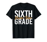 Équipe de rêve de sixième année Professeur de 6e année pour la rentrée T-Shirt