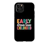 Équipe de rêve pour la Petite enfance, enseignante de garderie, enseignante en Bas âge Coque pour iPhone 11 Pro
