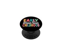 Équipe de rêve pour la Petite enfance, enseignante de garderie, enseignante en Bas âge PopSockets PopGrip Adhésif