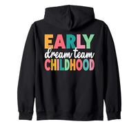 Équipe de rêve pour la Petite enfance, enseignante de garderie, enseignante en Bas âge Sweat à Capuche