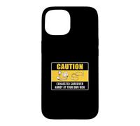 Équipe de soignants épuisée Annoy At Your Own Risk Caregiving Crew Coque pour iPhone 15