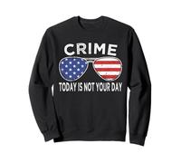 Équipement de Police pour la criminalité Adulte Aujourd'hui Pas Votre Flic de Jour Sweatshirt